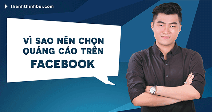 vi-sao-nen-chon-quang-cao-tren-facebook-feature-2017