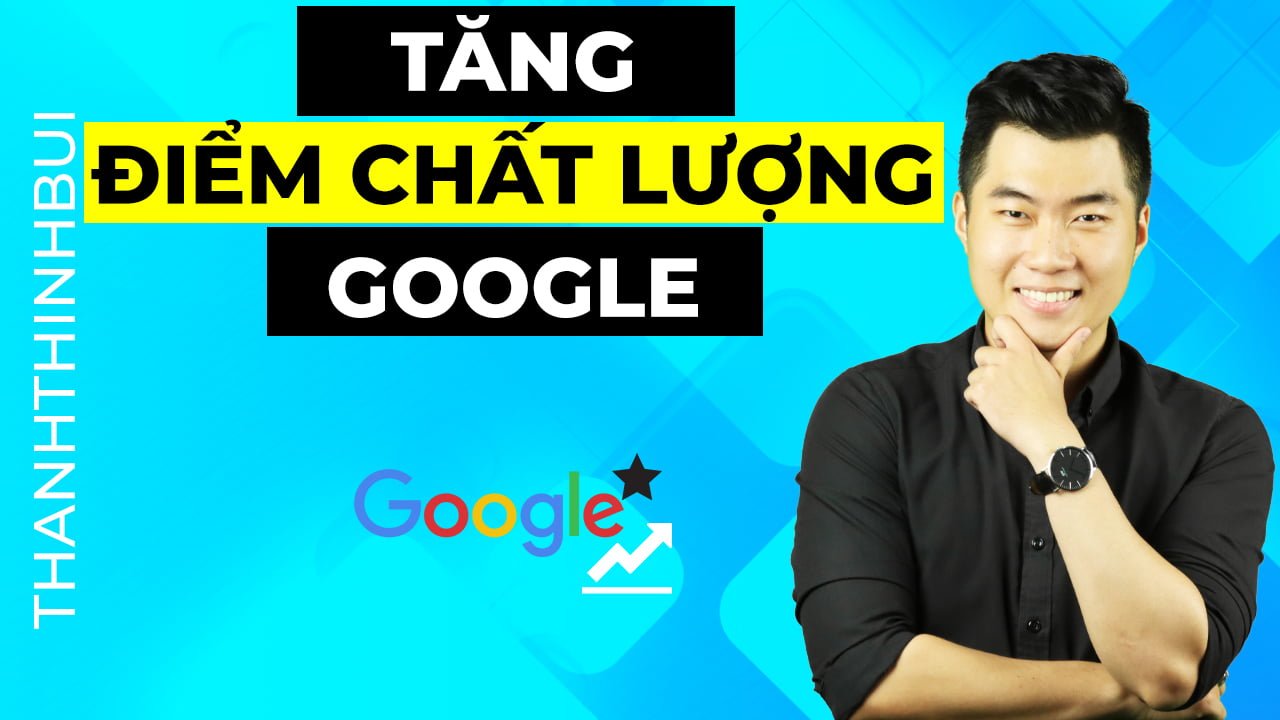 tang diem chat luong google