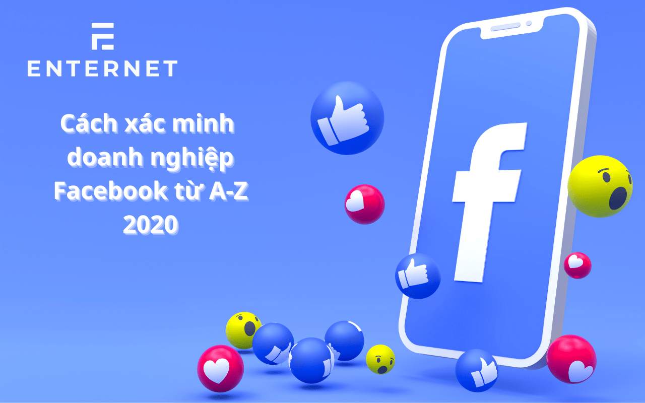 (Làm được ngay) Cách xác minh doanh nghiệp Facebook từ A-Z 2022